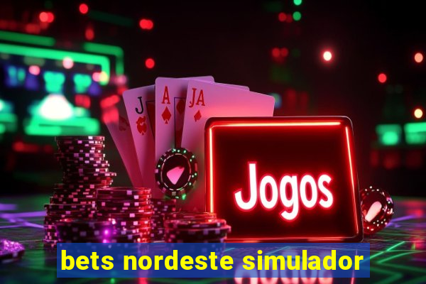 bets nordeste simulador